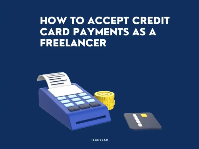 how to accept credit card payments as a freelancer