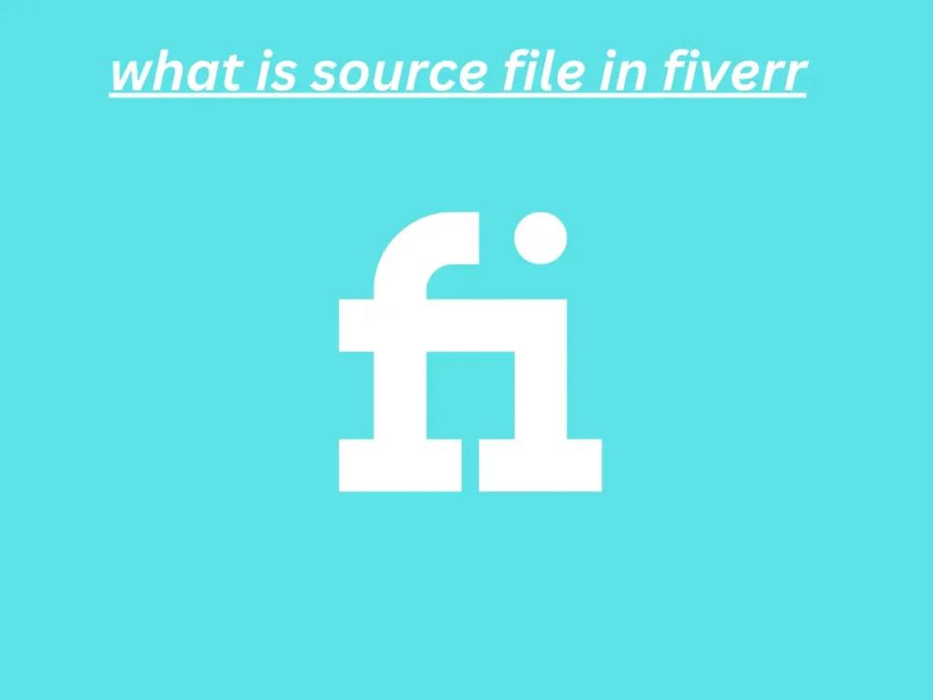 what is source file in fiverr