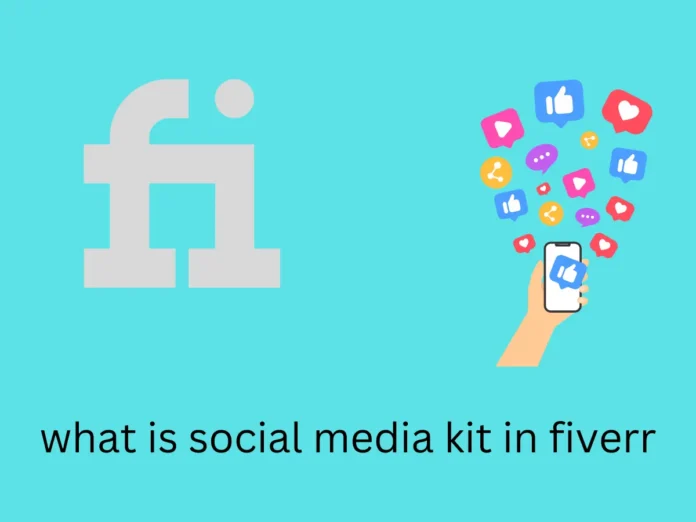 what is social media kit in fiverr